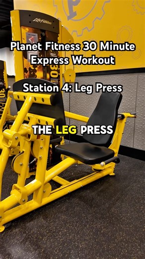 PLANET FITNESS 30-MINUTE EXPRESS CIRCUIT WORKOUT EXERCISE 4 - LEG PRESS TUTORIAL 🟡