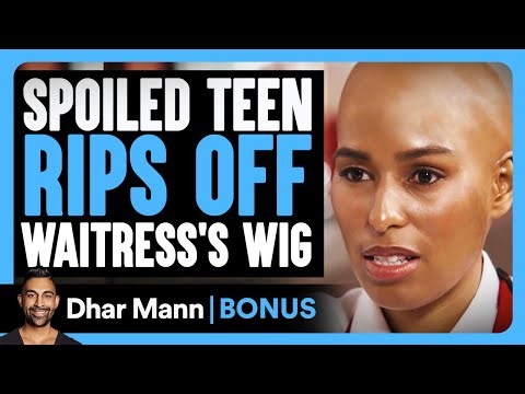 SPOILED TEEN RIPS OFF Waitress’s Wig as a “PRANK” | Dhar Mann Bonus!