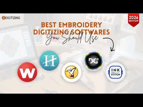 Best Embroidery Digitizing Software Every Digitizer Should Use in 2026