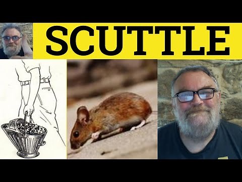 🔵 Scuttle Meaning - Scuttle Examples - Scuttle Defined - Vocabulary Builder - British Pronunciation