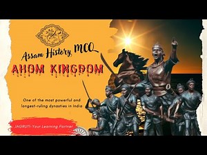 Ahom Kingdom (Complete Guide) | Assam History MCQ Based Explanation