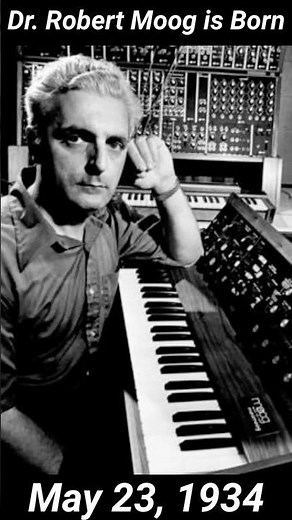 On This Day in Music, Dr. Robert Moog, Father of the Modern Synthesizer is born #musichistory #tech