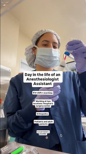 A day in the life of an anesthesiologist assistant
