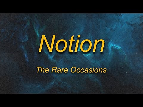 The Rare Occasions - Notion (Lyrics) | Sure it’s a calming notion, perpetual in motion