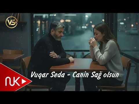 Vuqar Seda - Canin sag olsun 2026 ( Official Audio)