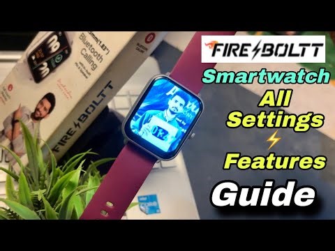 Fire Boltt Smartwatch All Features & Functions | Fire Boltt Watch All Settings - Full Details