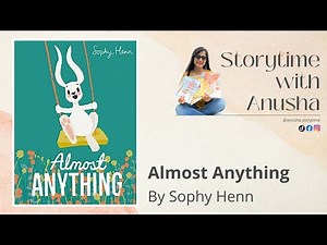 Almost Anything by Sophy Henn (HD) | #Storytime with Anusha