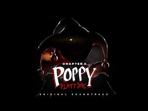 Poppy Playtime: Chapter 5 OST (Track 15) - Conditioning