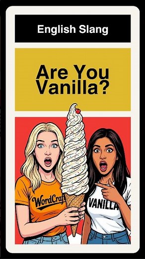 Are You Vanilla or Extra?
