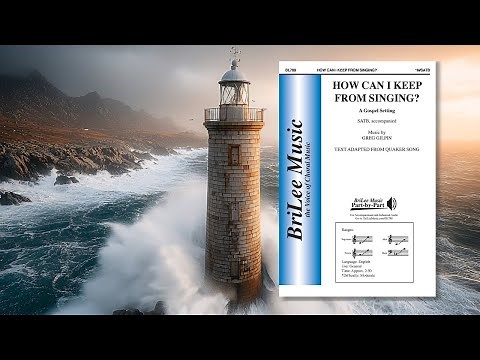 How Can I Keep From Singing? (BL789) by Greg Gilpin