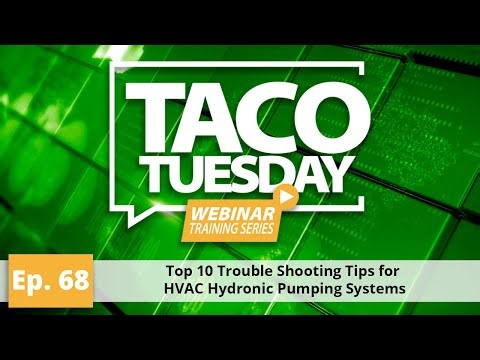 Top 10 Trouble Shooting Tips for HVAC Hydronic Pumping Systems