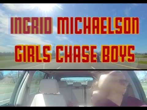 Girls Chase Boys by Ingrid Michaelson