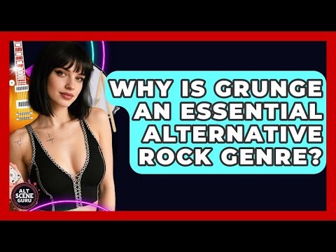 Why Is Grunge An Essential Alternative Rock Genre? - Alt Scene Guru