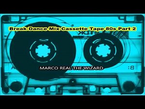 Break Dance Mix Cassette Tape 80s Part 2