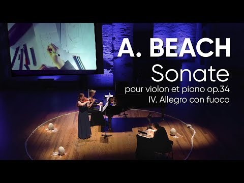 Amy Beach - Sonate pour violon et piano op. 34, IV. Allegro con fuoco