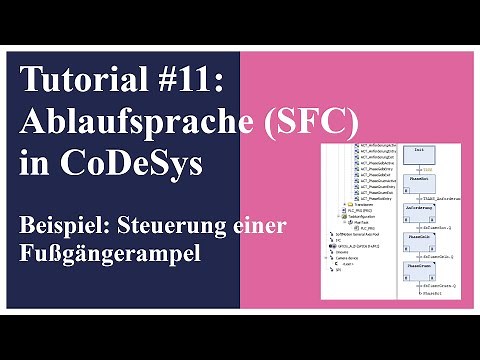 Tutorial #11: Ablaufsprache (SFC) in CoDeSys - Beispiel: Steuerung einer Fußgängerampel