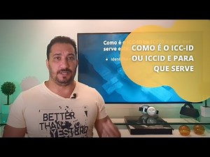 COMO É O ICC ID OU ICCID E PARA QUE SERVE ESTA NUMERAÇÃO