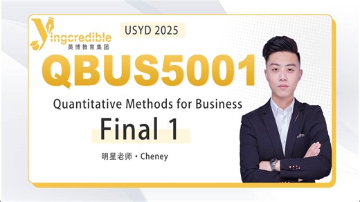 USYD QBUS5001 Quantitative Methods for Business Final 1-片段- Cheney