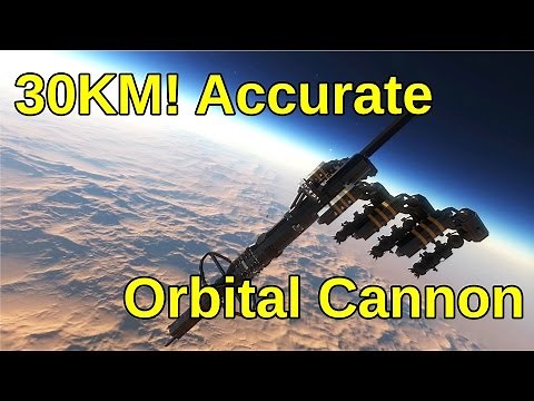 30KM Accurate Orbital Cannon - Space Engineers
