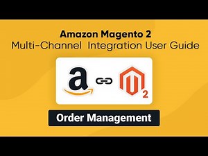 Part 3: Order Management with Amazon Magento2 Integration by CedCommerce