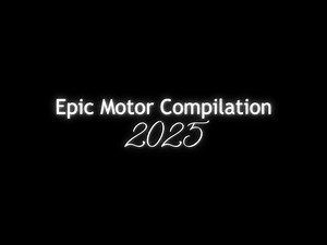 Epic Motor Compilation 2025