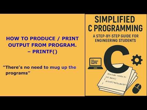 21. How to produce / print output from program - printf()