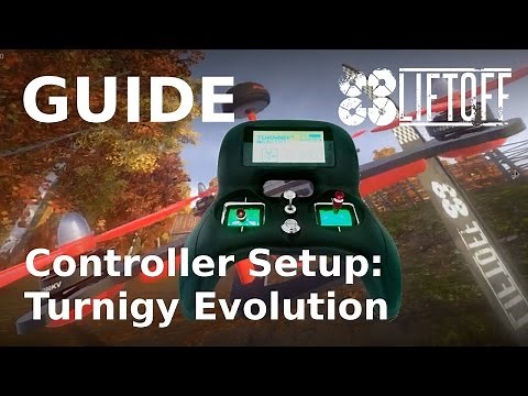 Liftoff Guide - Controller Setup: Turnigy Evolution