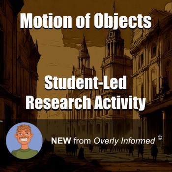 Motion of Objects Student-Led Research Activity
