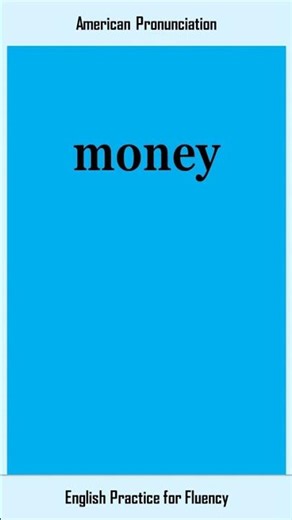 money, How to Say or Pronounce MONEY in American, British English, Pronunciation