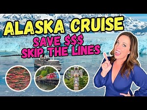 Alaska Cruise Tips They Don’t Tell You: Save $$$ & Skip the Lines