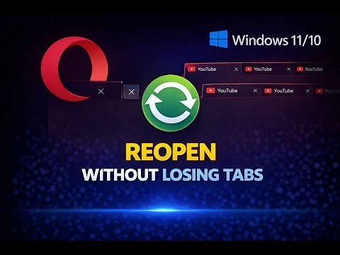 How to Reopen Opera browser without losing previously opened Tabs in Windows 11/10 | GearUpWindows