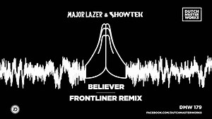 Major Lazer & Showtek - Believer (Frontliner Remix) OUT NOW: https://DutchMasterWorks.lnk.to/BelieverFrontlinerRemix 🙏 | Dutch Master Works