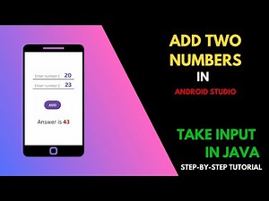 Add Two Numbers in Android Studio | Step by Step tutorials for beginners