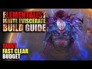 Elementalist Ignite Eviscerate | Tank everything & Watch the World Burn | End Game Guide | POE 3.27