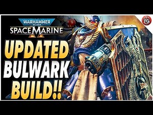 Space Marine 2 Updated BEST Bulwark Build | Warhammer 40,000: Space Marine 2 Bulwark Build Guide