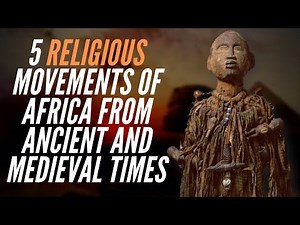 5 Religious Movements Of Africa From Ancient And Medieval Times