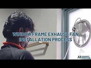 4-Step Window Frame Exhaust Fan Installation Process - A1 Exhaust Ventilation Fan Singapore