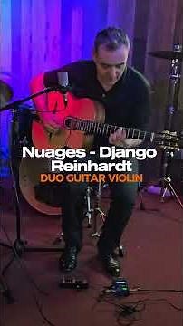 Nuages (Django) Guitar & Violon Duo