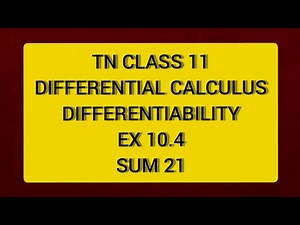 TN CLASS 11 MATHS DIFFERENTIAL CALCULUS DIFFERENTIABILITY EX 10.4 SUM 21