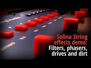 Solina String effects demo: Filters, phasers, drives and dirt