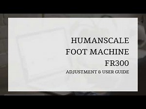 Humanscale FR300 foot machine adjustment