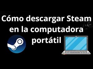 How to Download Steam on a Laptop - Complete Guide