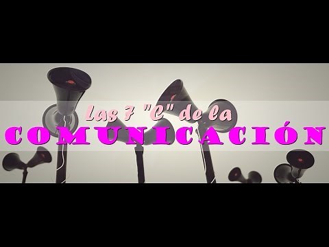 Las 7 "C" de la Comunicación