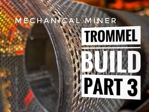 Trommel Build Part 3