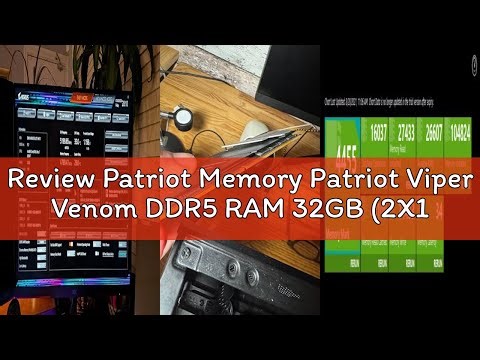 Review Patriot Memory Patriot Viper Venom DDR5 RAM 32GB (2X16GB) 6400MHz CL32 1.4v UDIMM Desktop Gam