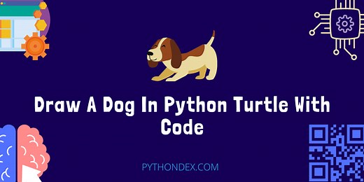 Draw A Dog In Python - Pythondex