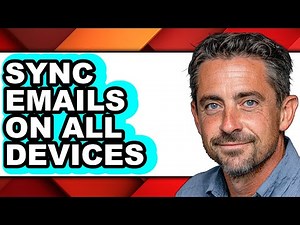 How to Sync Emails on All Devices - Step by Step