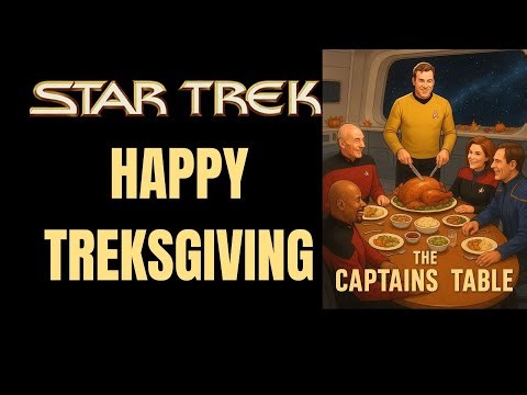 A Star Trek Thanksgiving Treksgiving Fan Celebration