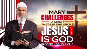 771K views · 53K reactions | Mary Challenges Dr Zakir that Bible mentions Jesus (pbuh) is God in Gospel of John 3:16 - Dr Zakir Naik Top-07 #Mary #Challenges #Dr #Zakir #Bible #mentions #Jesus #pbuh #God #Gospel #John #Zakir #Naik #Zakirnaik #Drzakirnaik | Dr Zakir Naik | Facebook