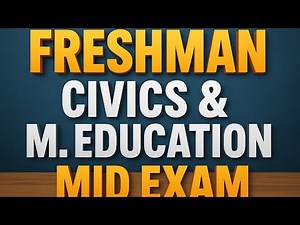 FRESHMAN CIVICS & MORAL EDUCATION MID EXAM collection